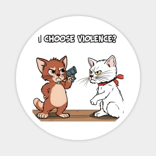 I Choose Violence, Two Cats Comic Style Magnet